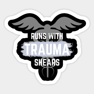 Runs with trauma shears blue and white text with caduceus design Sticker